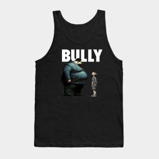 Bully No. 1: You are NOT the Boss of Me... not today! On a Dark Background Tank Top